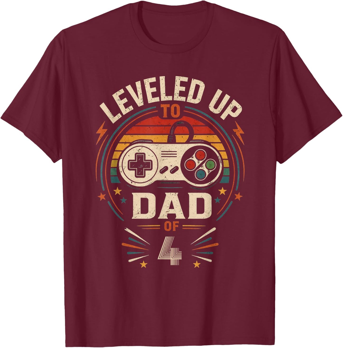 Funny Leveled Up to Dad of 4 Gamers Gaming Daddy Fathers Day T-Shirt - T-Shirt | Maroon