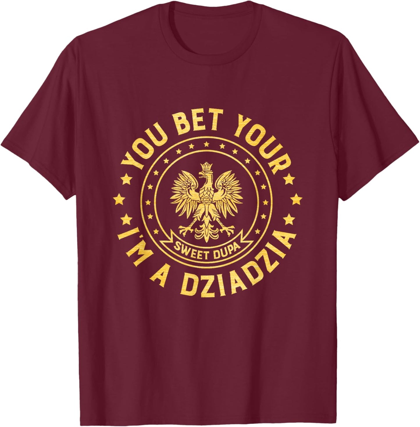 Fathers Day Dziadzia Polish Grandfather Polish Grandpa T-Shirt - T-Shirt | Maroon