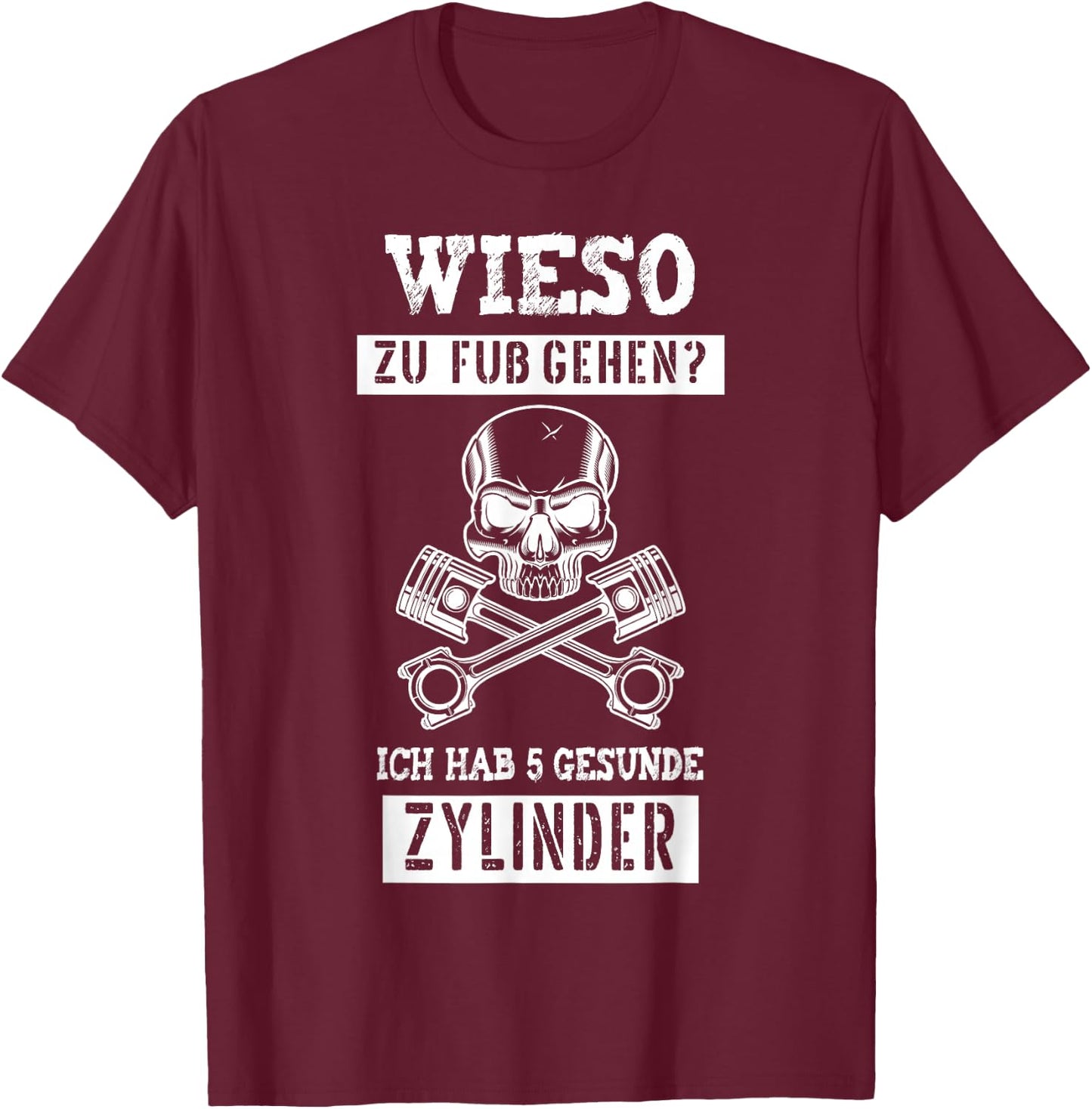 5 Zylinder Auto Kolben Für Tuner Tuning Fans T-Shirt - T-Shirt | Maroon