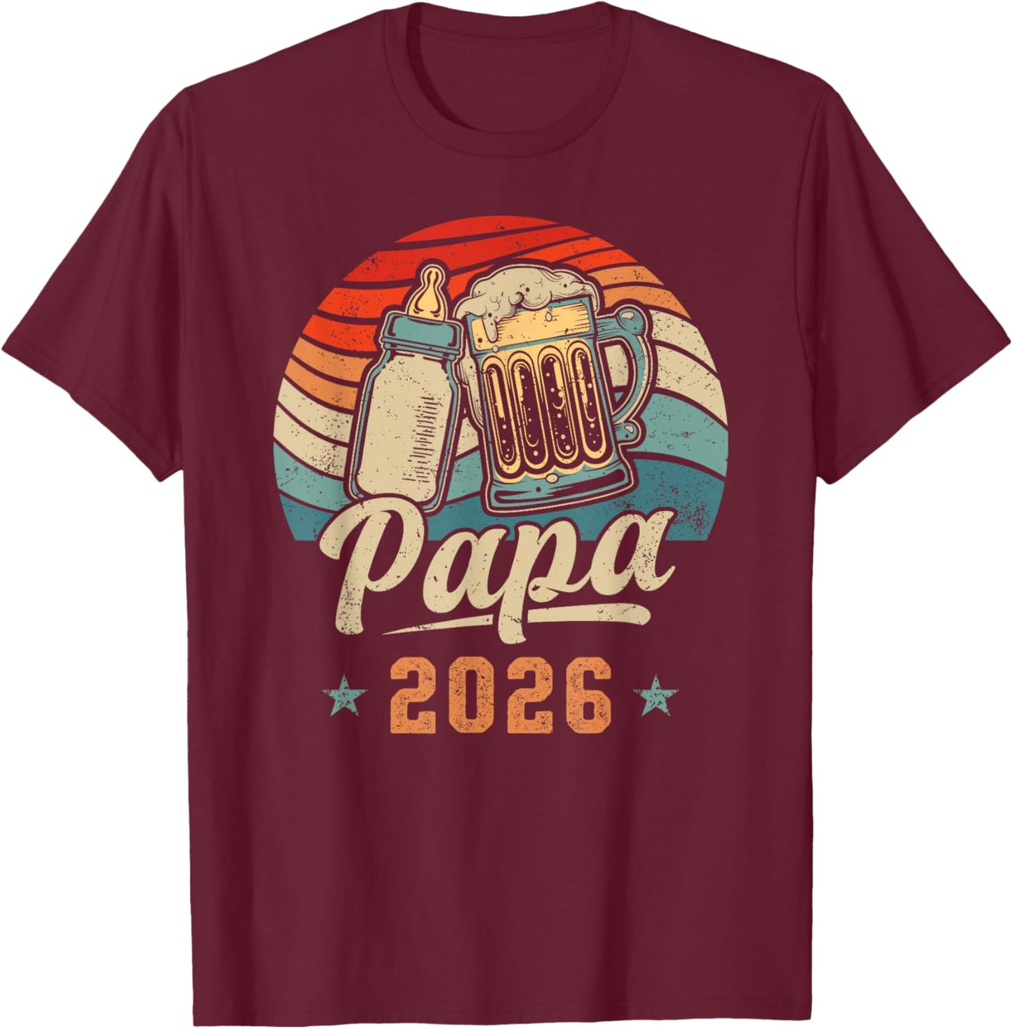 Papa 2026, First Time Father, Father's Day, Fresh Dad T-Shirt - T-Shirt | Maroon