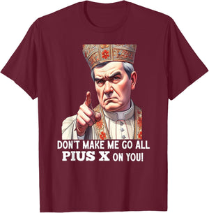 Pope St Pius X Traditional Latin Mass Catholic Saint T-Shirt - T-Shirt | Maroon