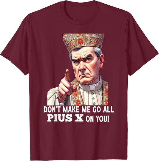 Pope St Pius X Traditional Latin Mass Catholic Saint T-Shirt - T-Shirt | Maroon