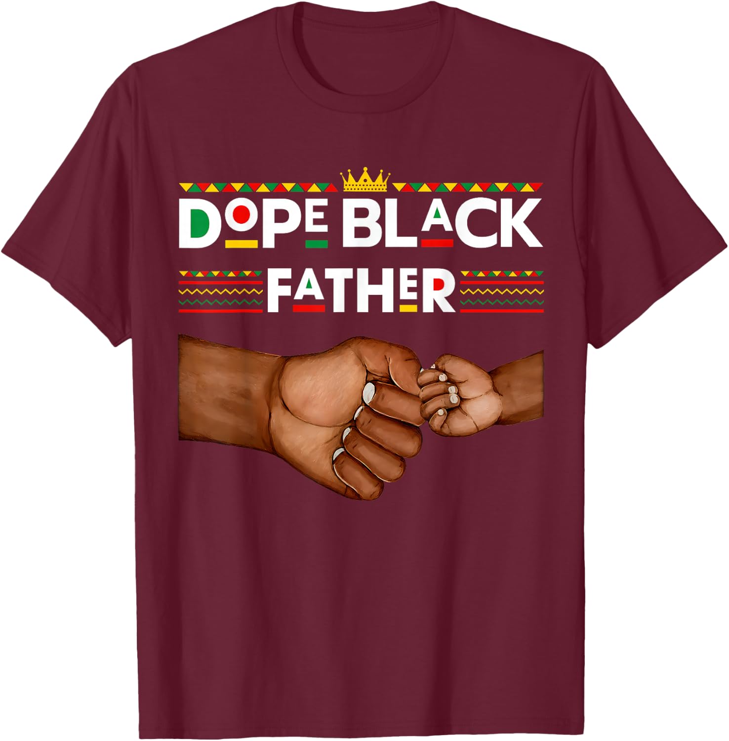 Dope Black Father Fathers Day African American Pride Dad Men T-Shirt - T-Shirt | Maroon