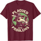 Plagued With Problems Gothic Occult Pestheiler Plague Doctor T-Shirt - T-Shirt | Maroon