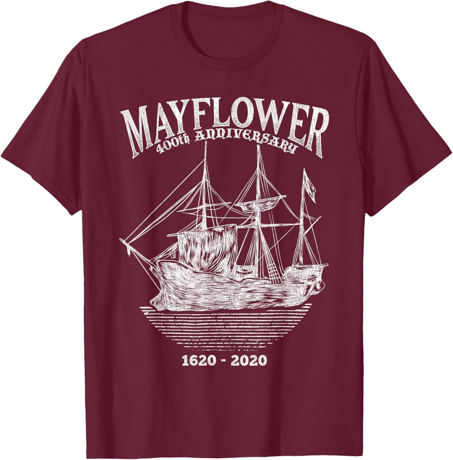 Mayflower 400 Year 400th Anniversary Pilgrim Ship 1620-2020 T-Shirt - T-Shirt | Maroon