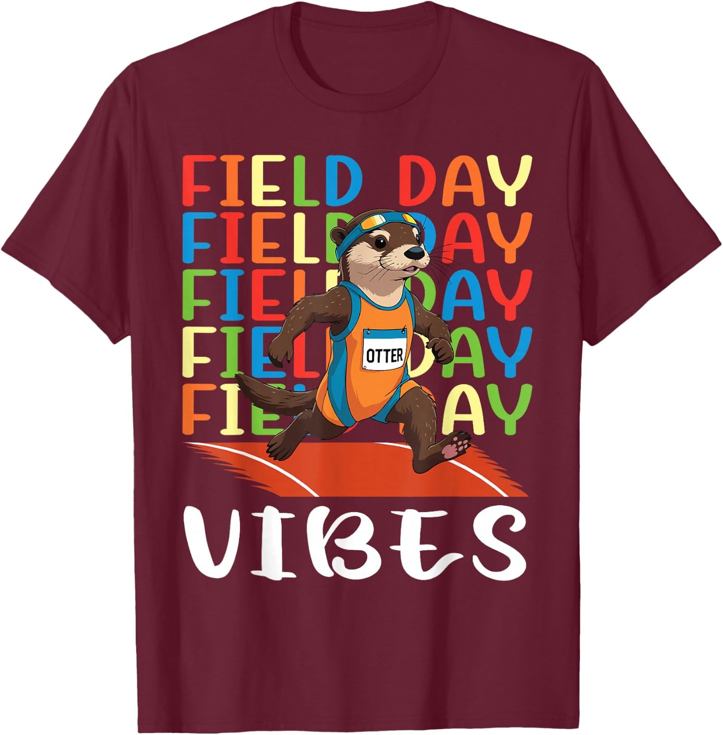 Field Day Field Day Field Day Vibes Running Otter Athlete T-Shirt - T-Shirt | Maroon