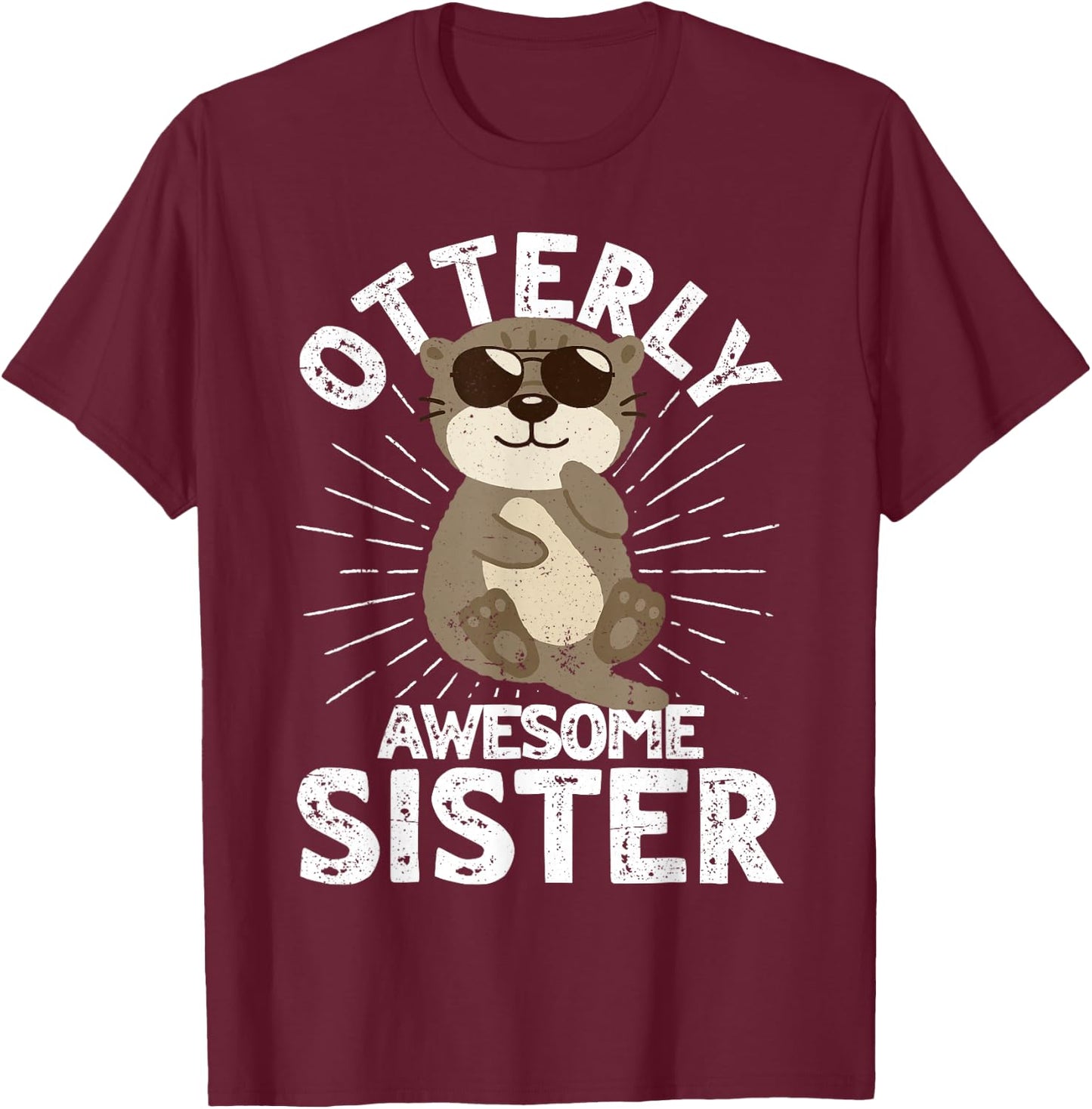 Funny Sister Otterly Awesome Sister Otter Graphic T-Shirt - T-Shirt | Maroon