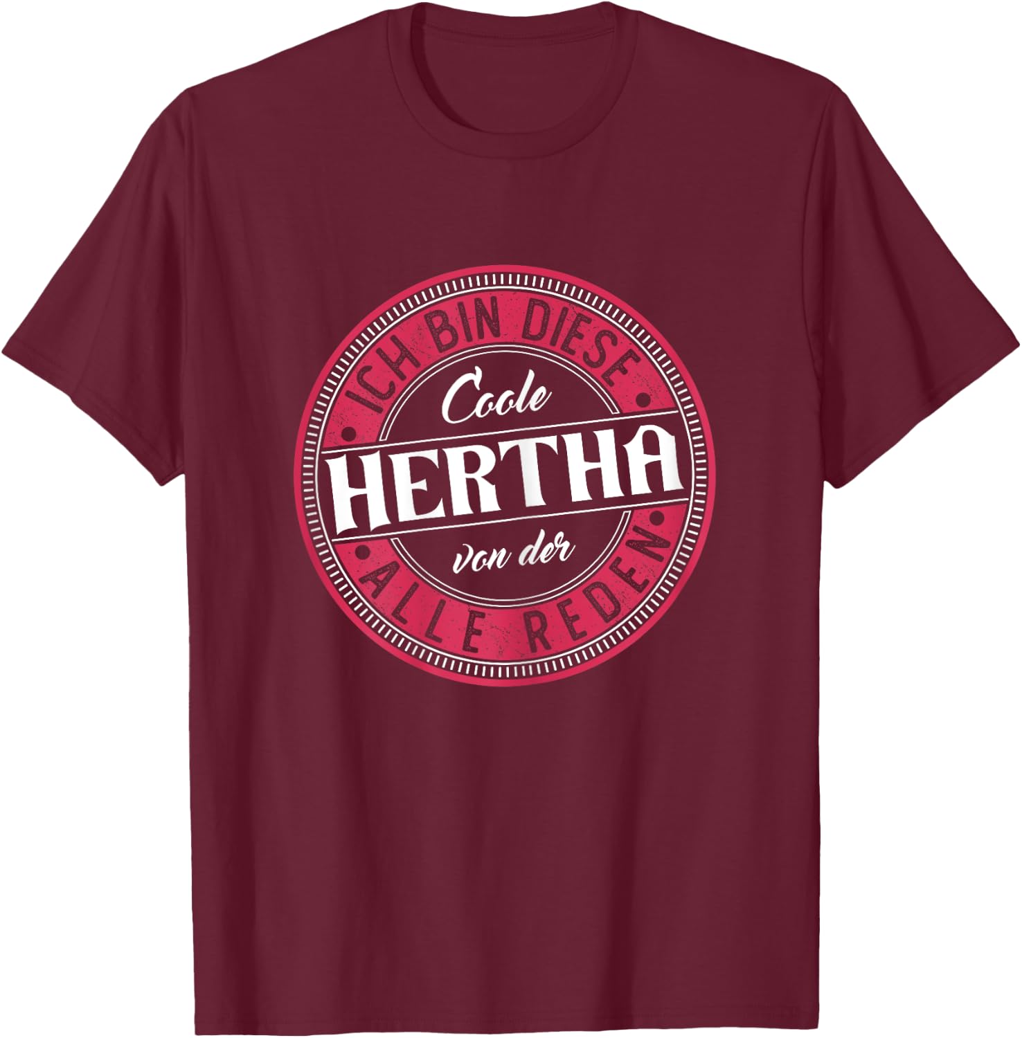 Hertha | Ich bin diese Coole Hertha T-Shirt - T-Shirt | Maroon