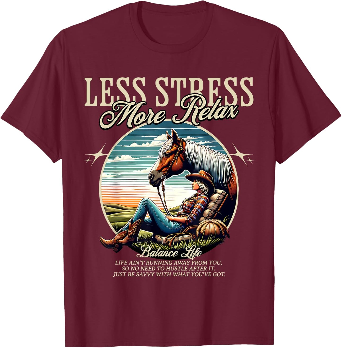 Less Stress More Relax Cowgirl T-Shirt - T-Shirt | Maroon