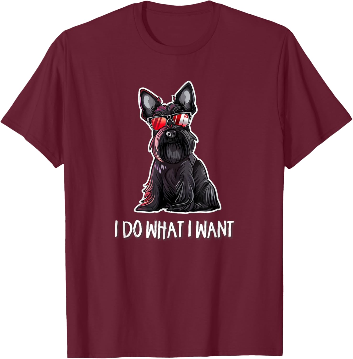 Sunglasses Do What I Want Scottish Terrier Lover T-Shirt - T-Shirt | Maroon