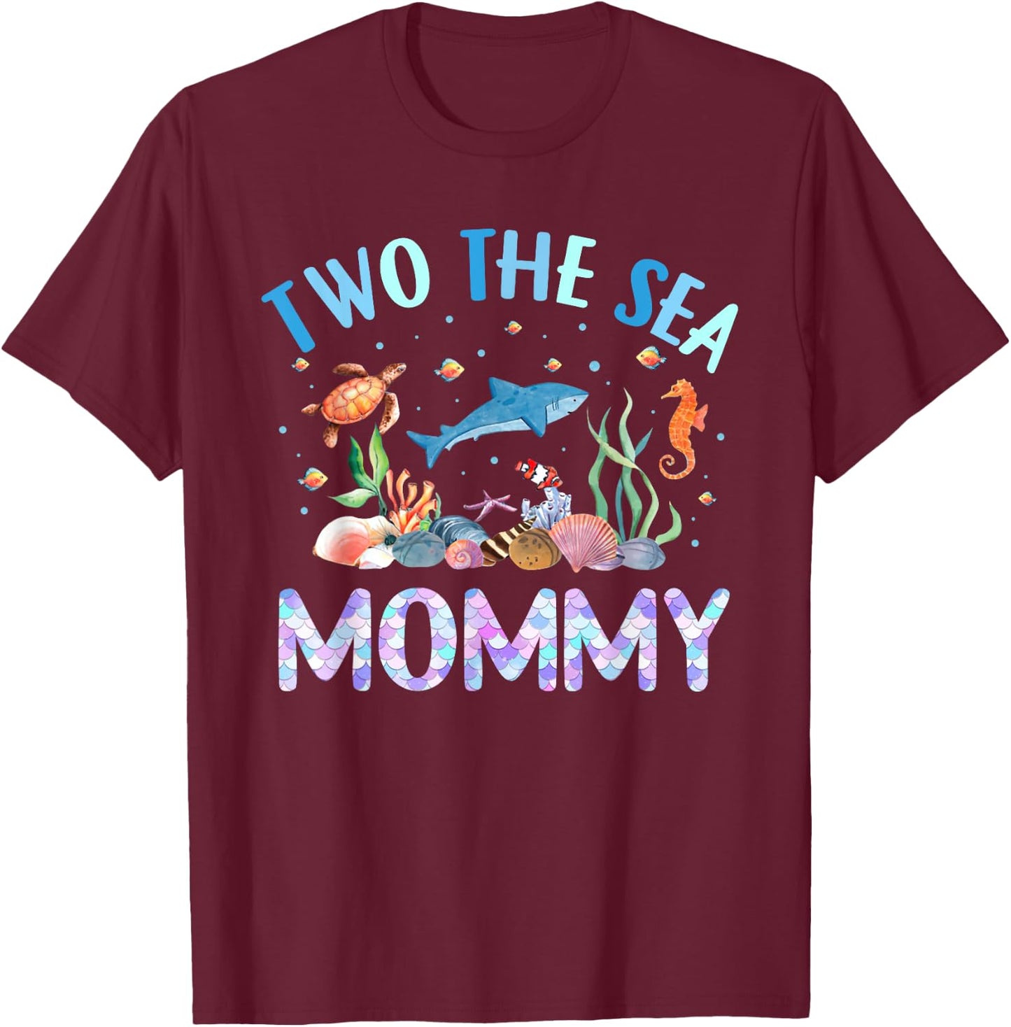 Two The Sea Mommy Birthday Girl Boy Matching Family Party T-Shirt - T-Shirt | Maroon