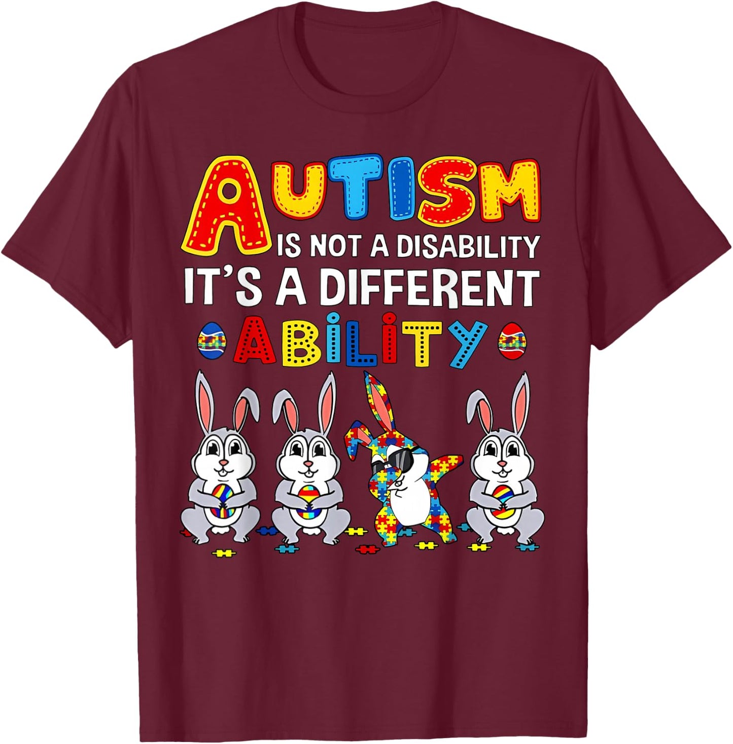 Bunny Autism Is Not A Disability, It's A Different Skill T-Shirt - T-Shirt | Maroon