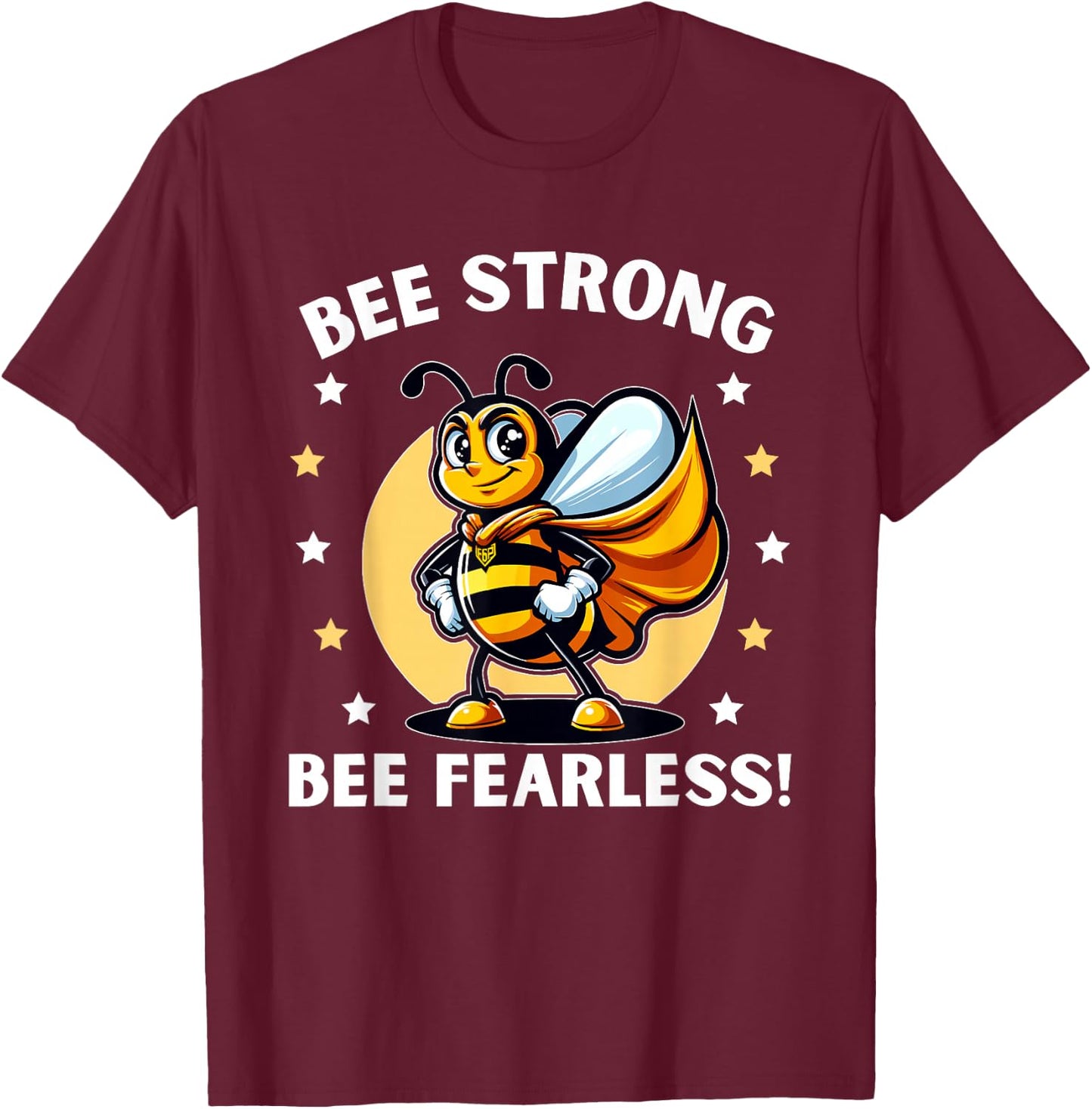 Bee Strong Bee Fearless Motivational T-Shirt - T-Shirt | Maroon