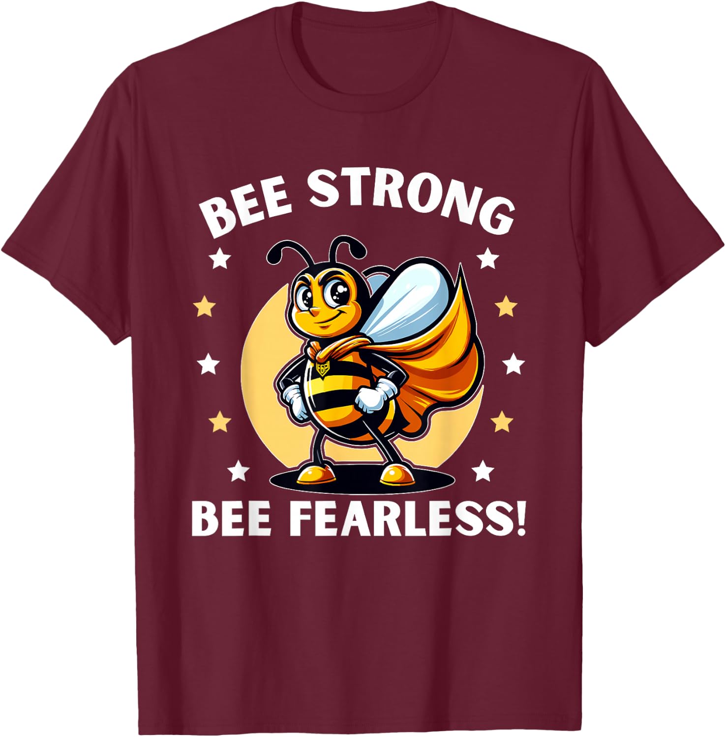 Bee Strong Bee Fearless Motivational T-Shirt - T-Shirt | Maroon
