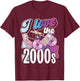 2000er Jahre Flip Phones Und Tech Designs I Love The 2000s Black Small -Adults Regular Fit Short Sleeve Cotton 60% Polyester 40% Novelty Retro 2000s Nostalgia T-Shirt - T-Shirt | Maroon
