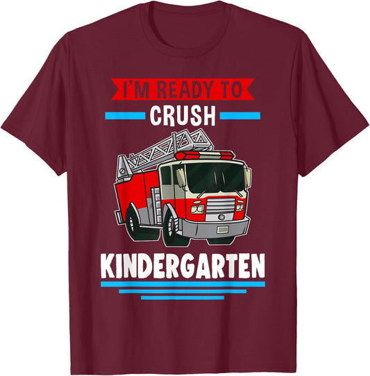 I'm ready to crush kindergarten Firefighter T-Shirt - T-Shirt | Maroon