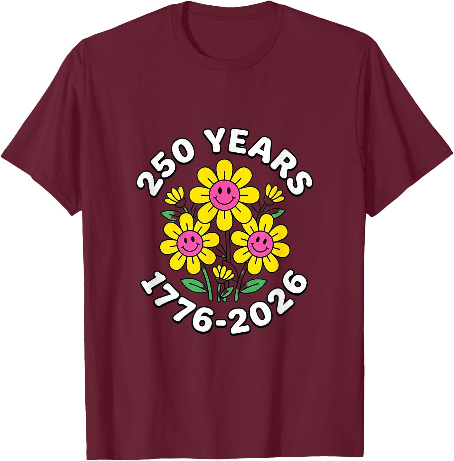 250 Years 250th Anniversary Retro Flowers T-Shirt - T-Shirt | Maroon