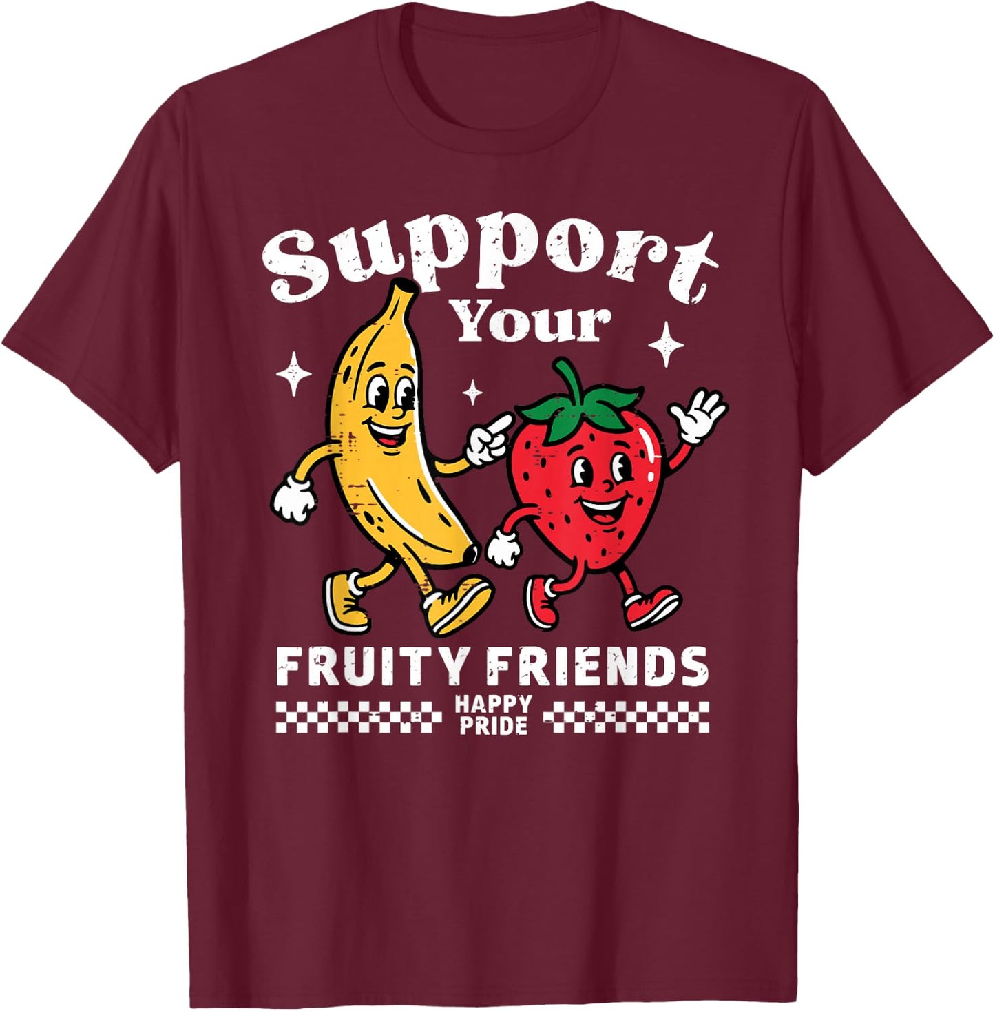 Support Your Fruity Friends Gay Pride Month LGBTQ Fruit Ally T-Shirt - T-Shirt | Maroon