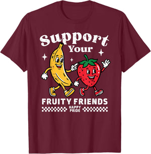 Support Your Fruity Friends Gay Pride Month LGBTQ Fruit Ally T-Shirt - T-Shirt | Maroon