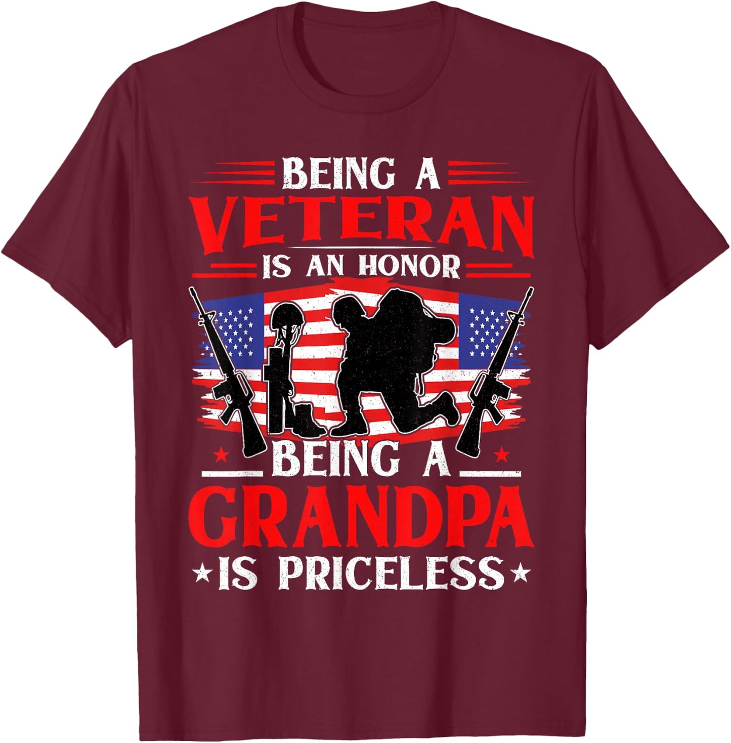 Being a Veteran is an Honor Being a Grandpa is Priceless T-Shirt - T-Shirt | Maroon