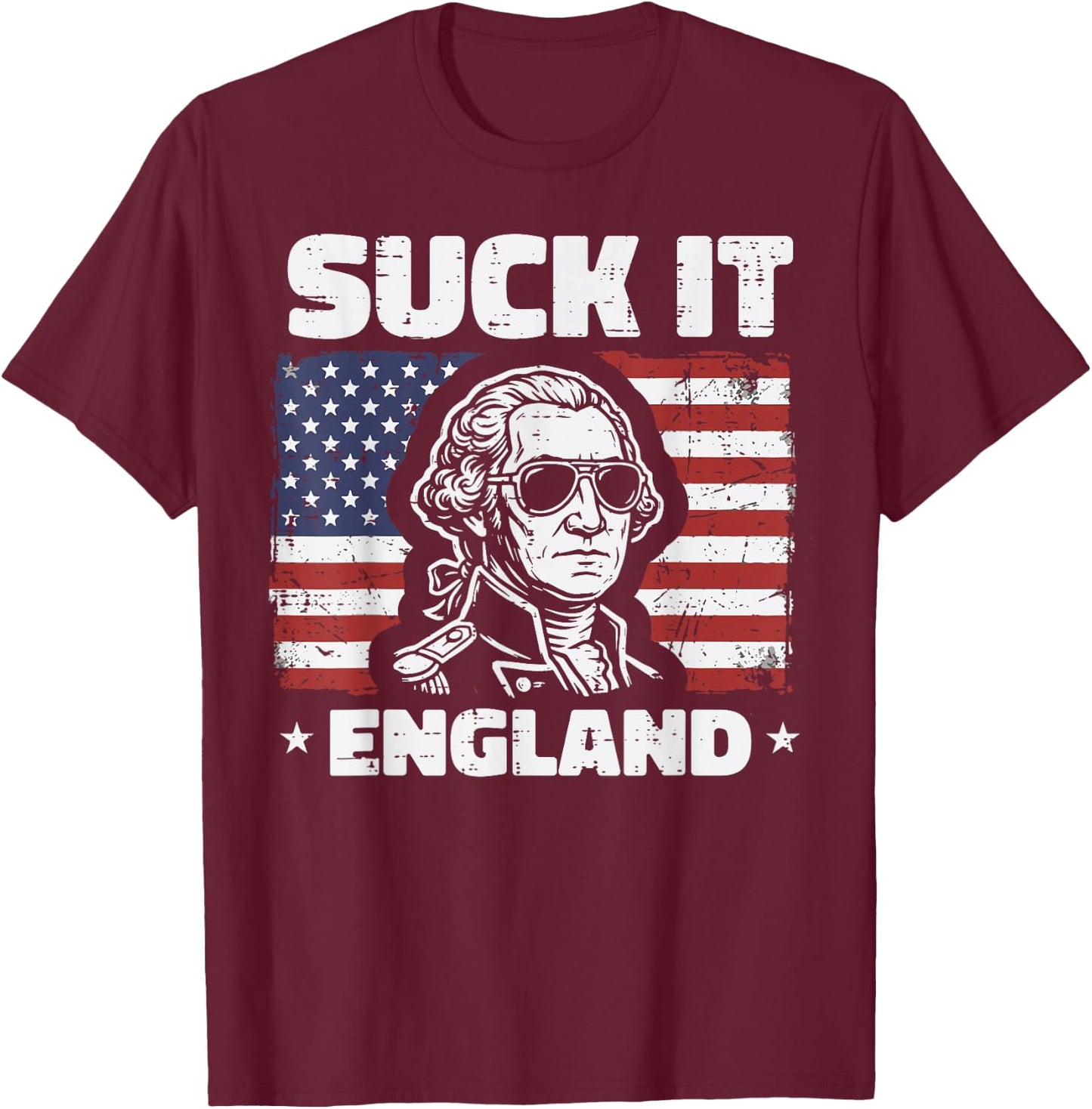 Washington Suck It England US Flag 4th of July Men Women T-Shirt - T-Shirt | Maroon