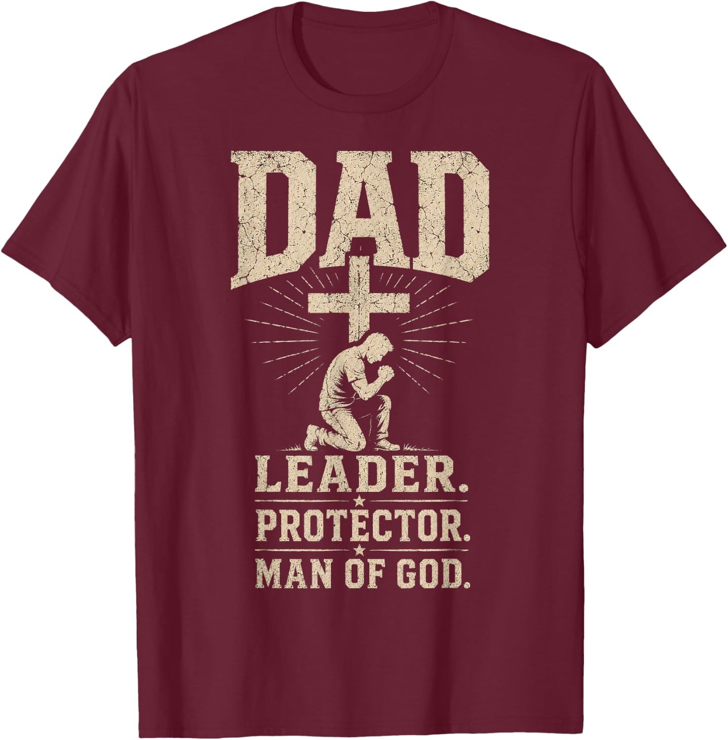 Dad Leader Protector Man of God Christian Father's Day T-Shirt - T-Shirt | Maroon