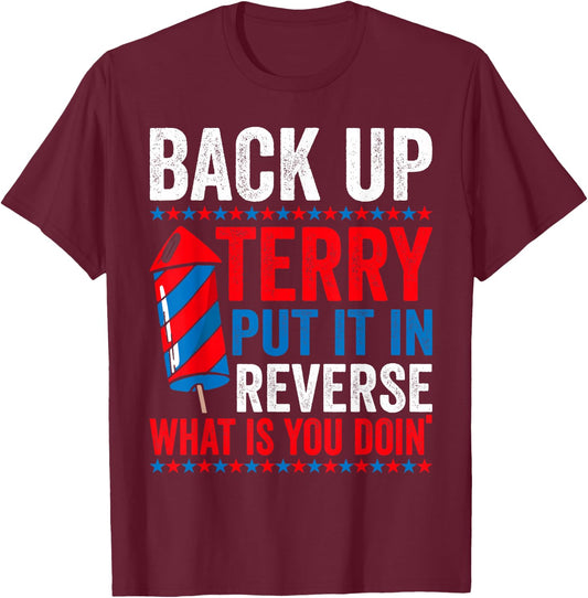 Back up terry put it in reverse 4th of July women T-Shirt - T-Shirt | Maroon