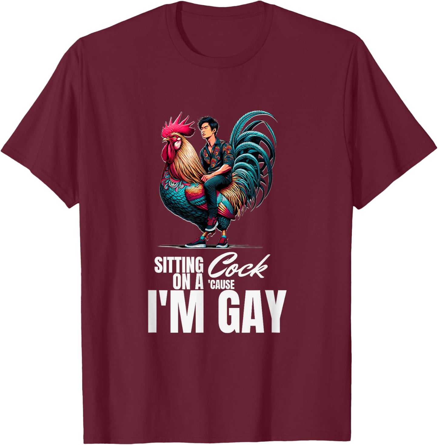 Gay Pride Funny Sitting on a Rooster Fabulous Humour T-Shirt - T-Shirt | Maroon
