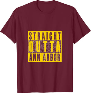 Straight Outta Ann Arbor Hail Go Blue T-Shirt - T-Shirt | Maroon