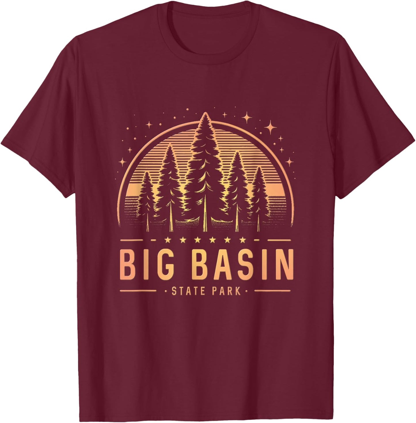 Big Basin Redwoods State Park California - Big Basin CA T-Shirt - T-Shirt | Maroon