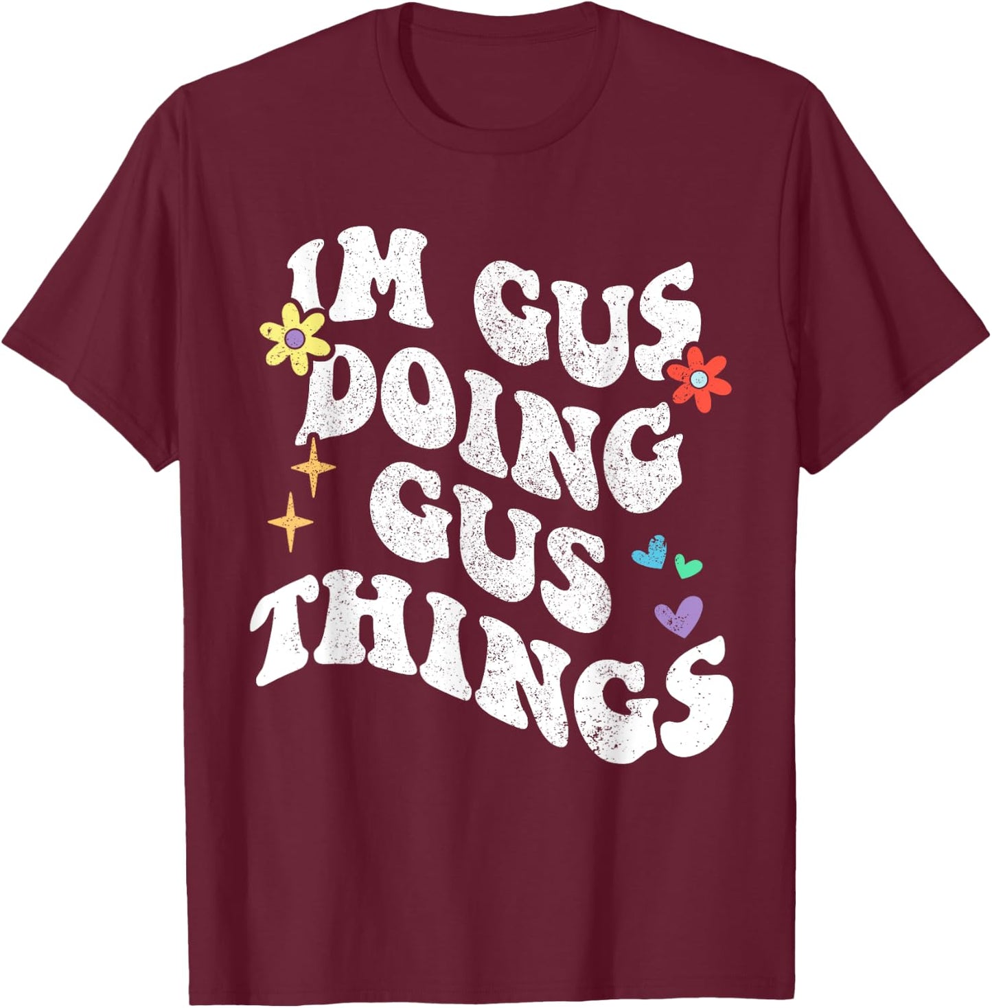 Retro Groovy Im Gus Doing Gus Things Funny Mother's Day T-Shirt - T-Shirt | Maroon