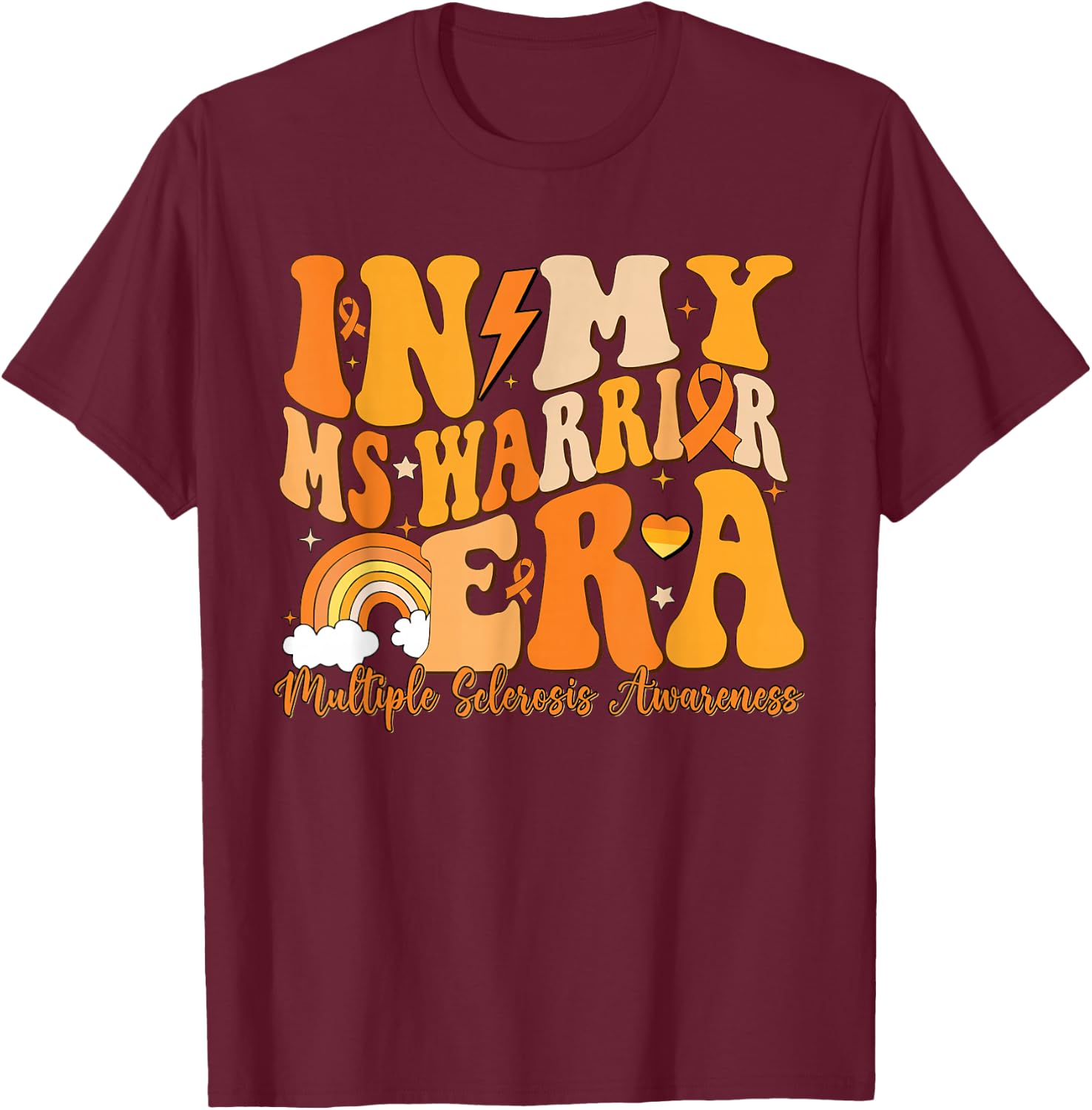 in My MS Warrior Era Multiple Sclerosis Awareness Month T-Shirt - T-Shirt | Maroon