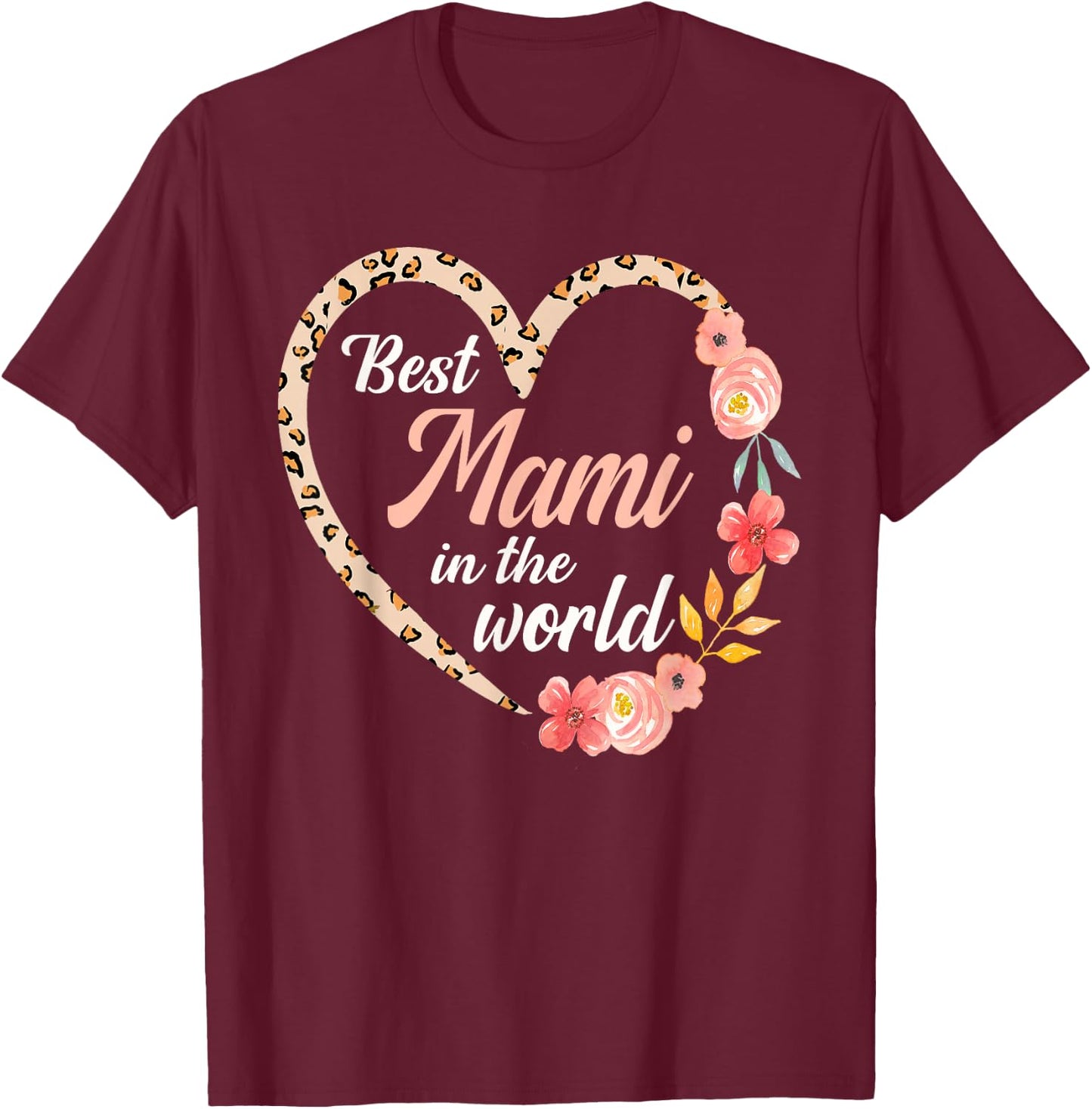 Best Mami In The World Spanish Mom Mother´s Day Heart T-Shirt - T-Shirt | Maroon
