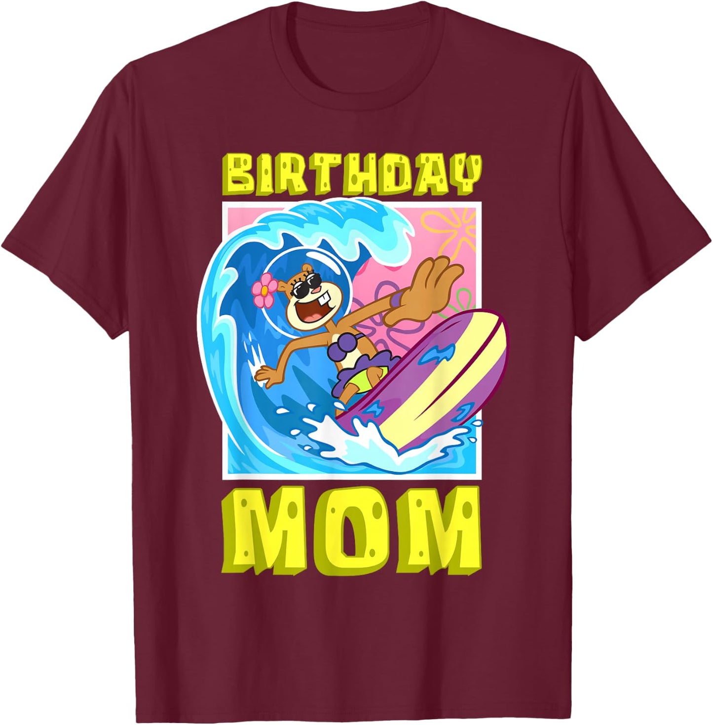 Sandy Birthday Mom Surfing Spongebob Mother Birthday Gift T-Shirt - T-Shirt | Maroon