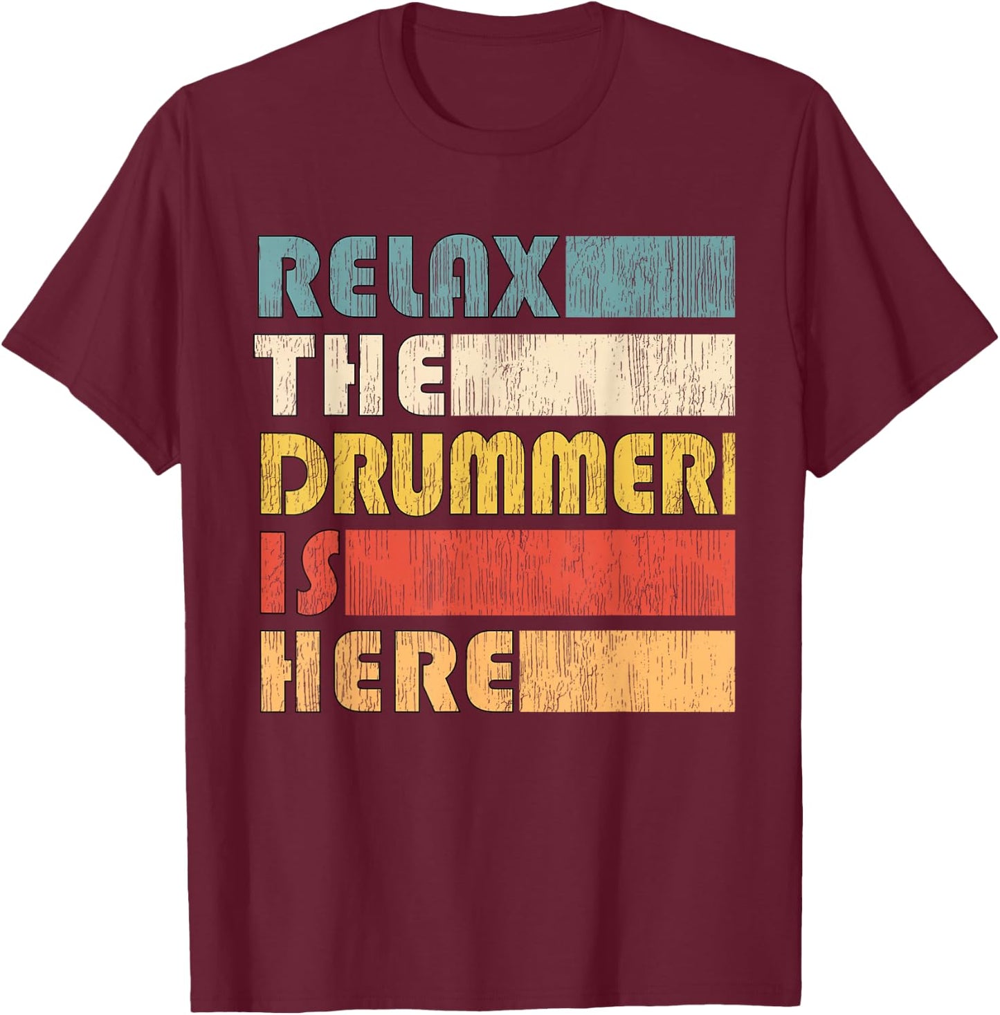 Vintage Drumset Instrument Gifts Relax The Drummer Is Here for Drumset Musician Adult Black Short Sleeve Small T-Shirt - T-Shirt | Maroon