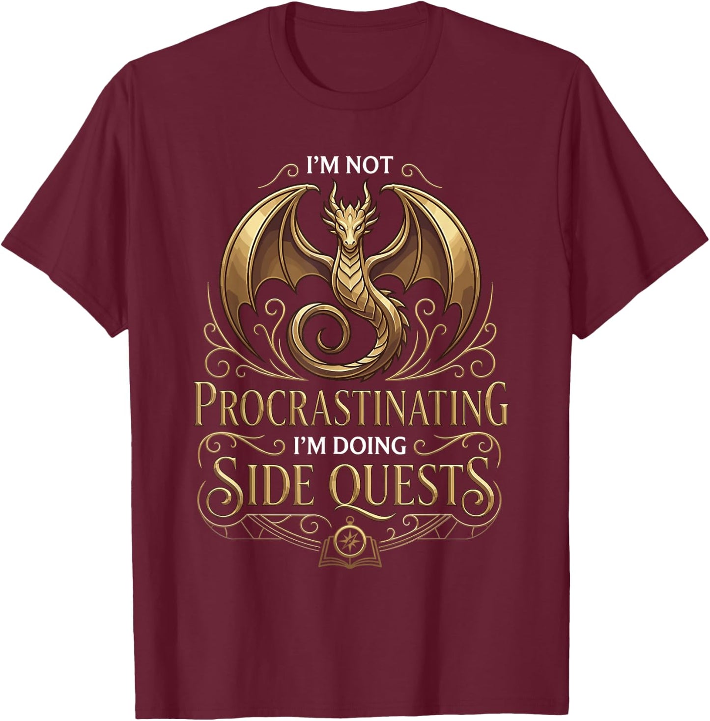 I'm Not Procrastinating I'm Doing Side Quests Funny RPG T-Shirt - T-Shirt | Maroon