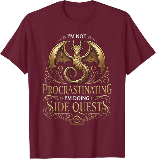 I'm Not Procrastinating I'm Doing Side Quests Funny RPG T-Shirt - T-Shirt | Maroon