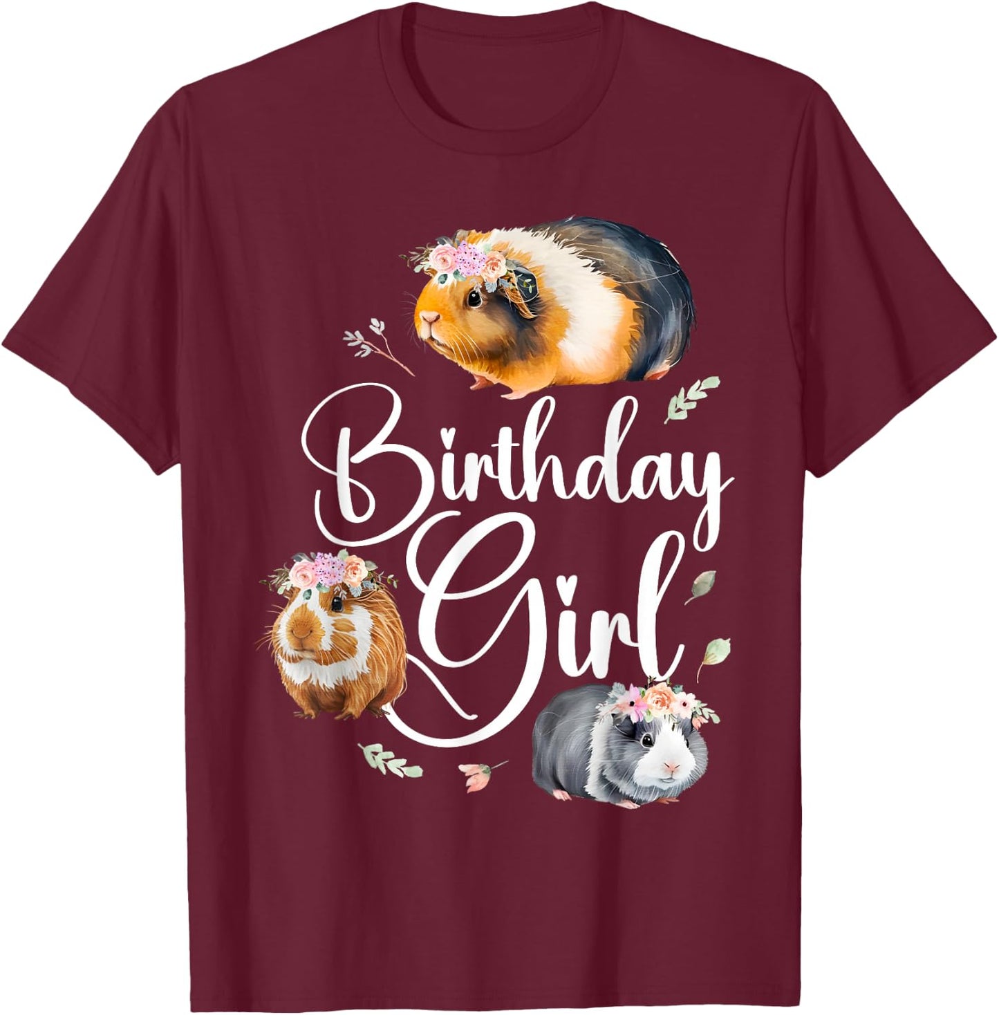 Guinea Pig Birthday Girl T-Shirt - T-Shirt | Maroon