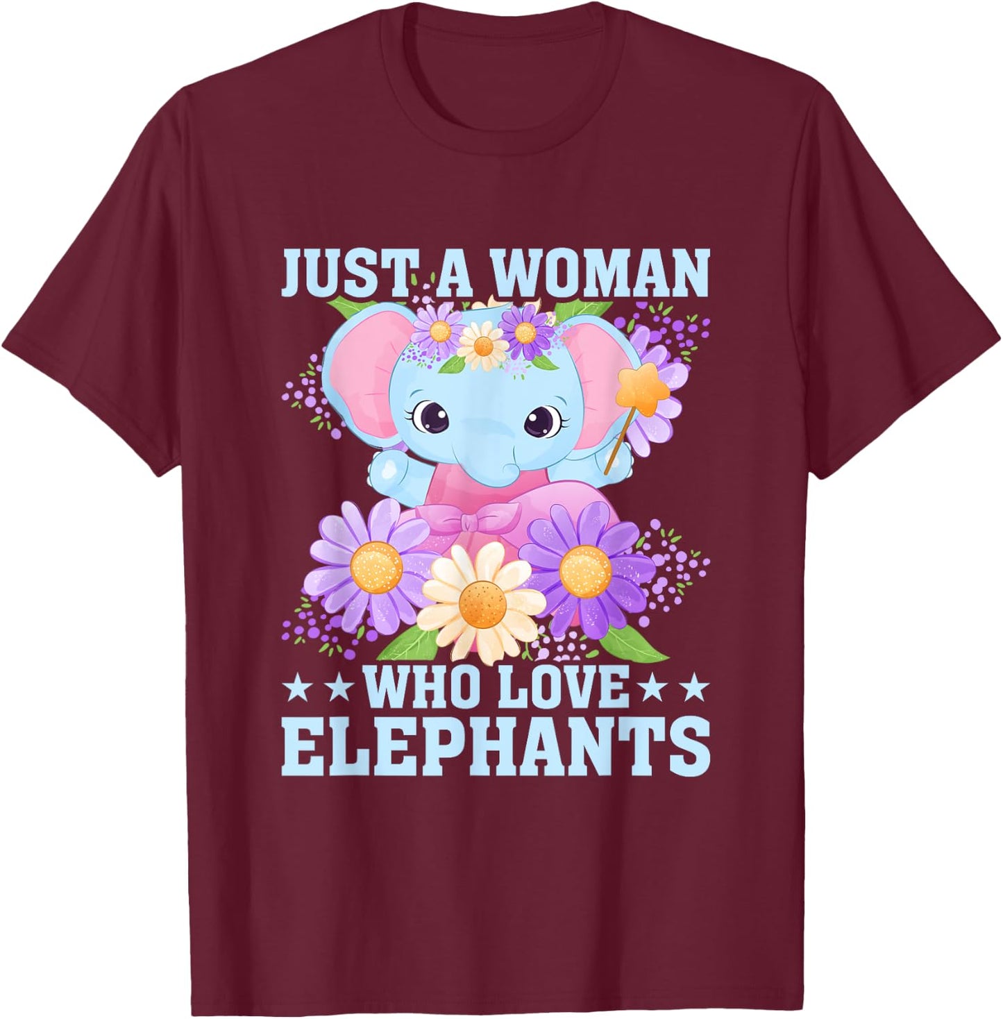 Just A Woman Who Loves Elephants Animal Elephant Girl T-Shirt - T-Shirt | Maroon
