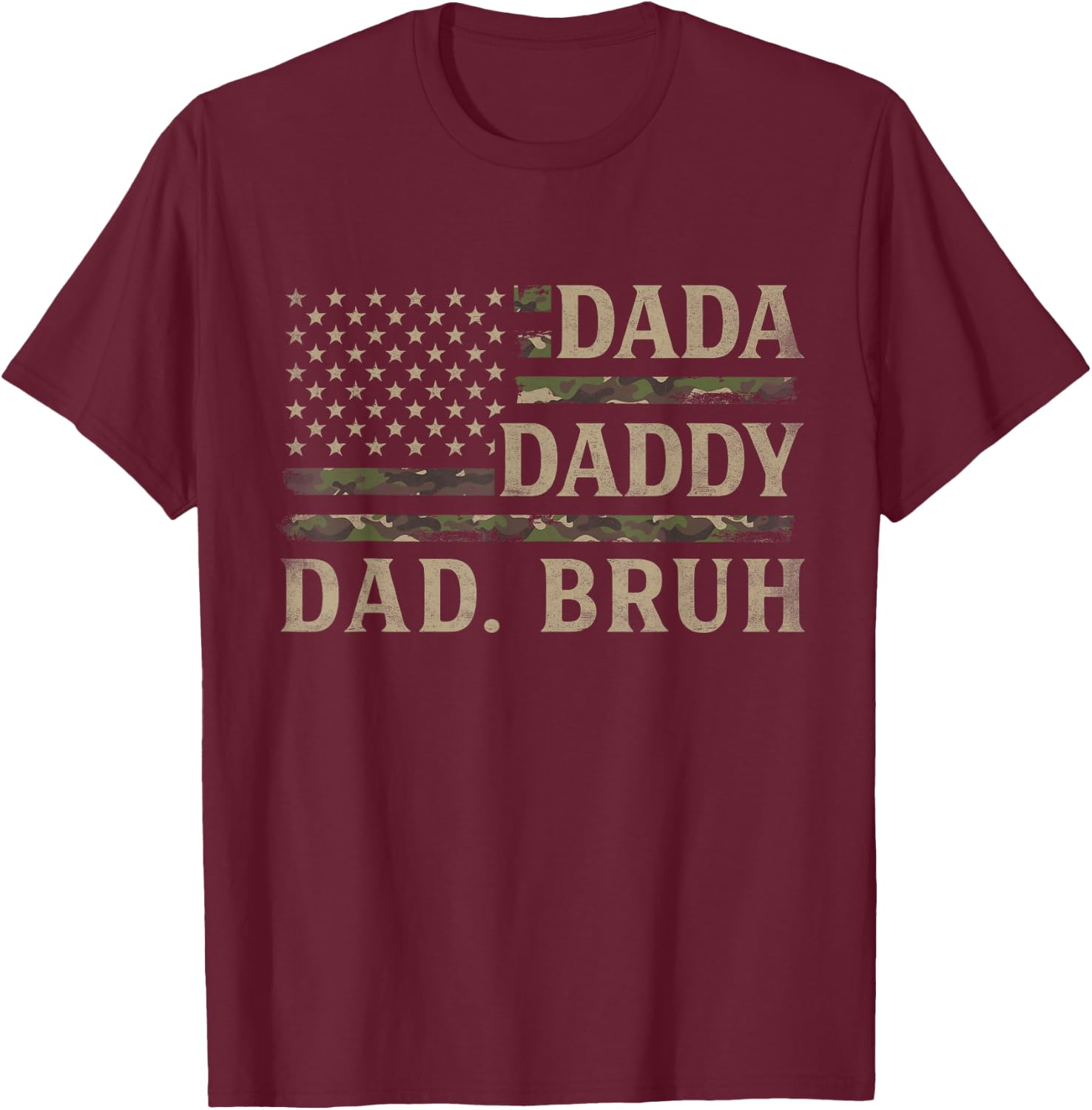 Dada Daddy Dad Bruh Camo USA Flag Father's Day Camourflage T-Shirt - T-Shirt | Maroon