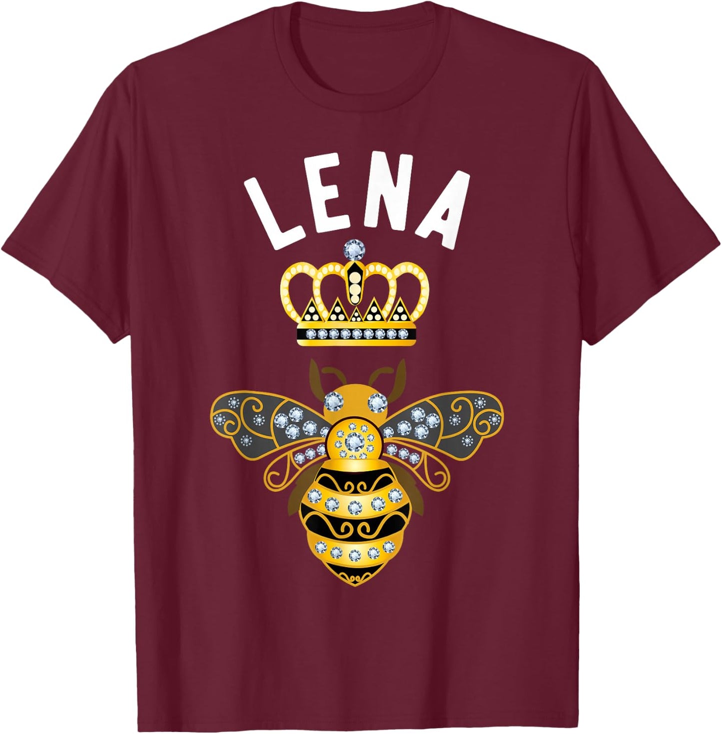 Lena Name Lena Birthday Gifts Queen Crown Bee Lena T-Shirt - T-Shirt | Maroon