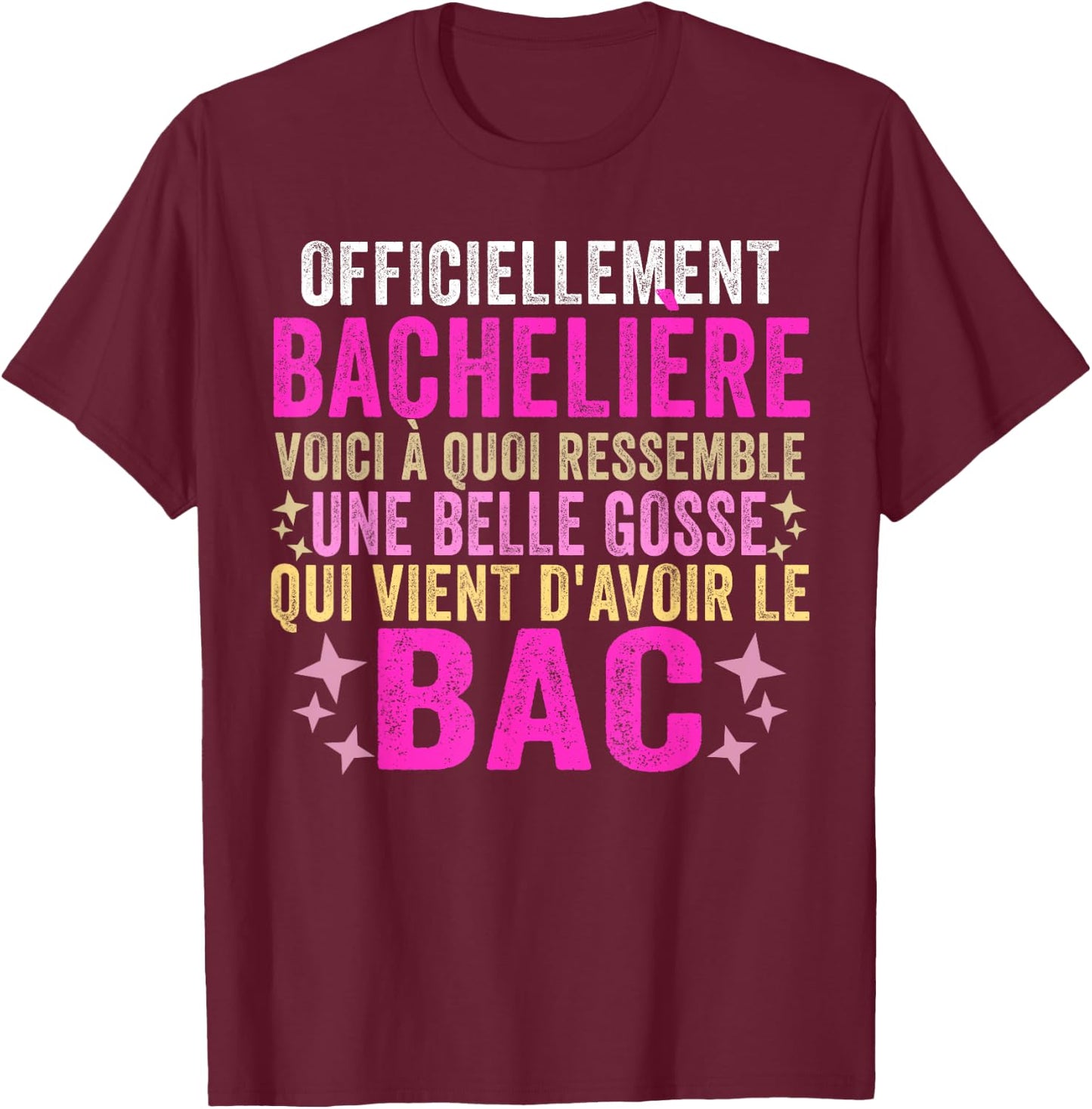 Bachelor 2024 baccalaureate congratulation bac 2024 humour , Black T-Shirt - T-Shirt | Maroon
