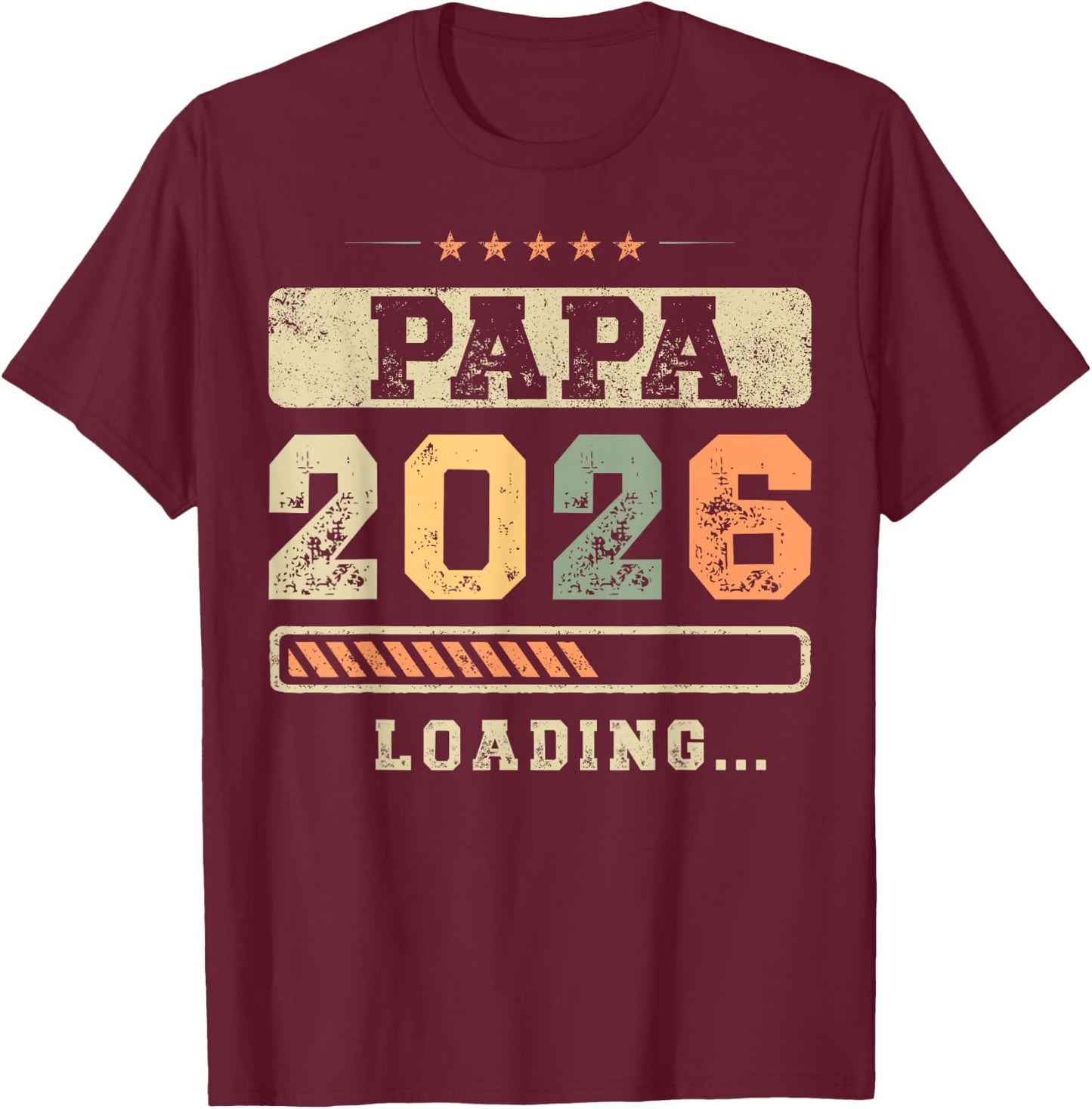 Papa 2026 Loading Fatherhood Baby Announcement Dad To Be , black T-Shirt - T-Shirt | Maroon