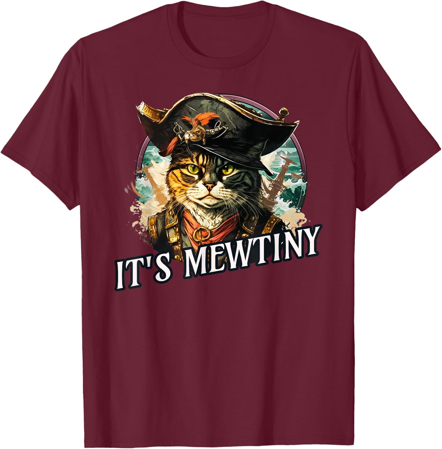 Funny It's Mewtiny Pirate Cat Pun T-Shirt - T-Shirt | Maroon