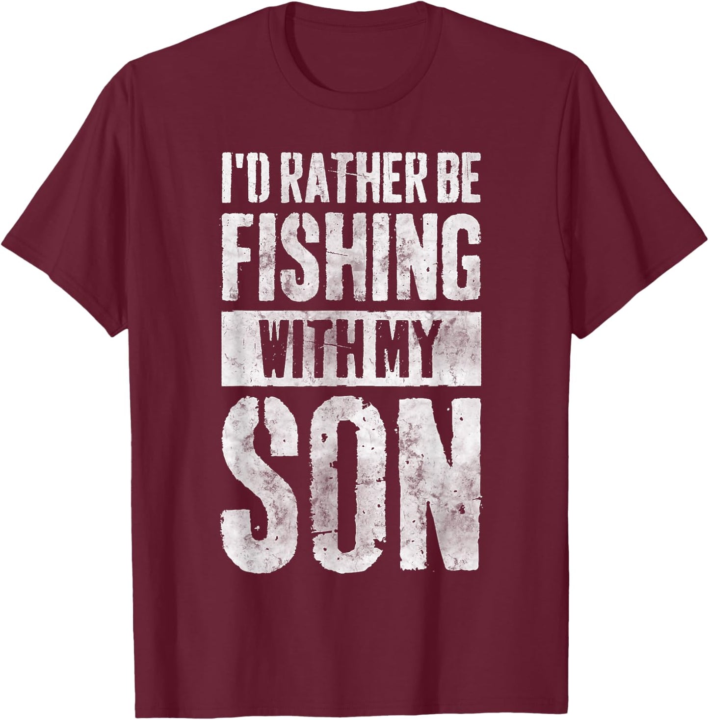 I'd Rather Be Fishing With My Son Funny Fisherman T-Shirt - T-Shirt | Maroon