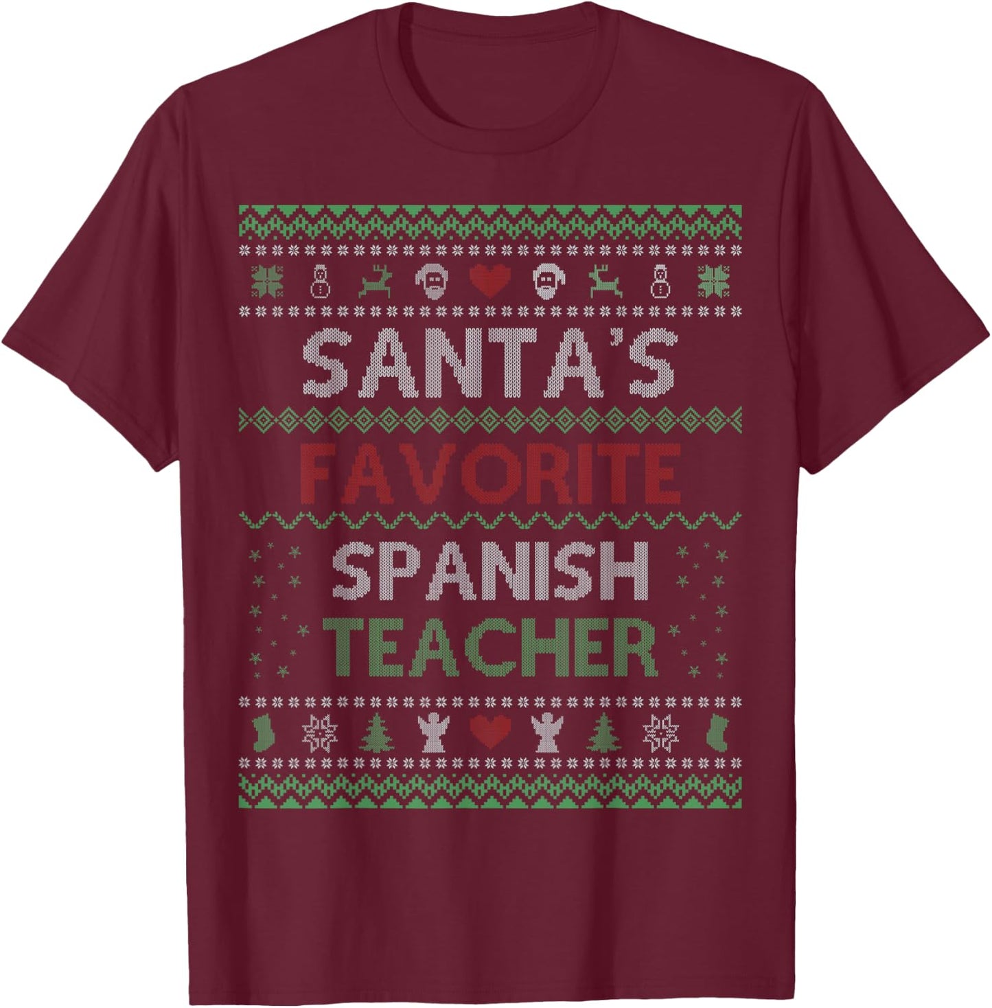 Santa's Favorite Spanish Teacher Ugly Sweater Christmas Women T-Shirt - T-Shirt | Maroon
