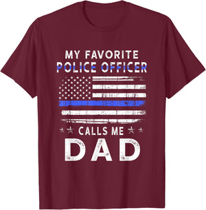 My Favorite Police Officer Calls Me Dad Father's Day T-Shirt - T-Shirt | Maroon