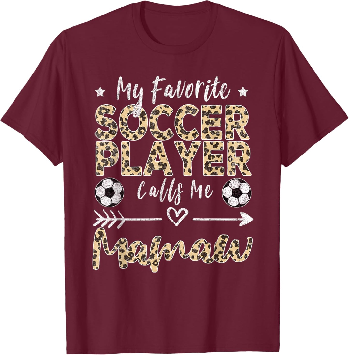 My Favorite Soccer Player Calls Me Mamaw Soccer Grandma T-Shirt - T-Shirt | Maroon