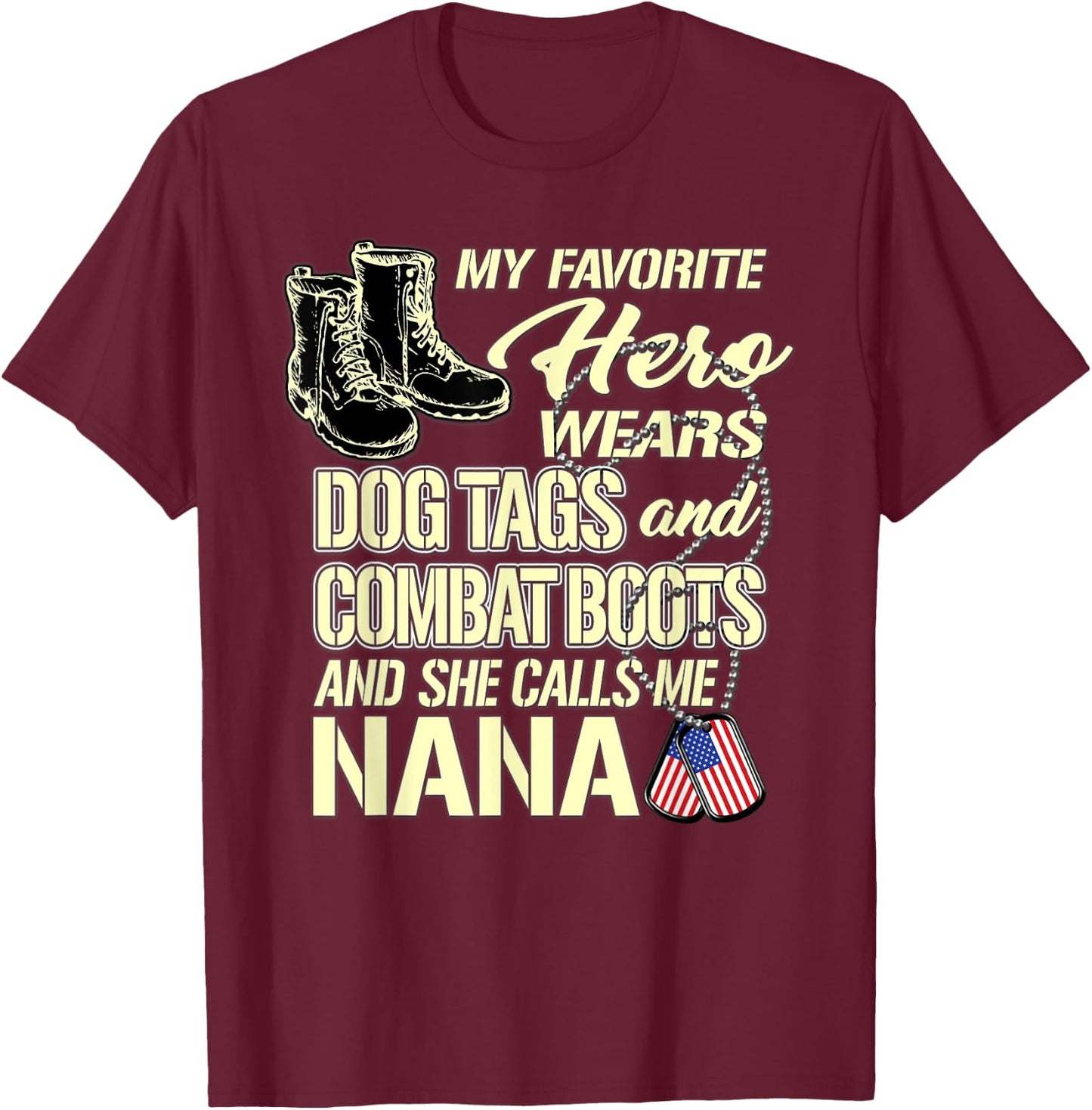 My Granddaughter Wears Dog Tags Combat Boots Proud Army Nana T-Shirt - T-Shirt | Maroon