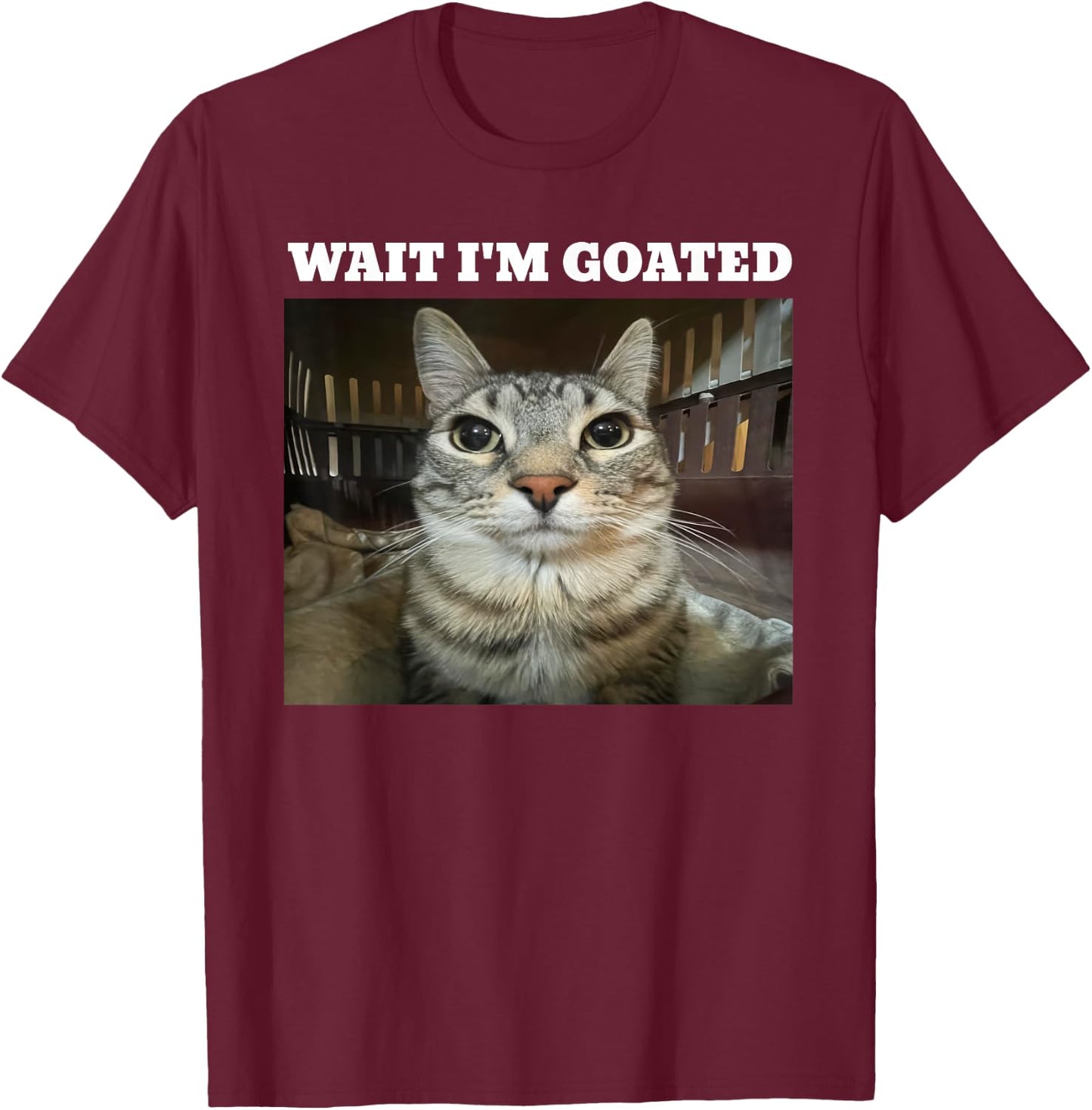 Wait I'm Goated Cat Meme T-Shirt - T-Shirt | Maroon